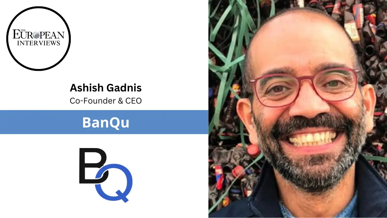 Interview with Ashish Gadnis of BanQu