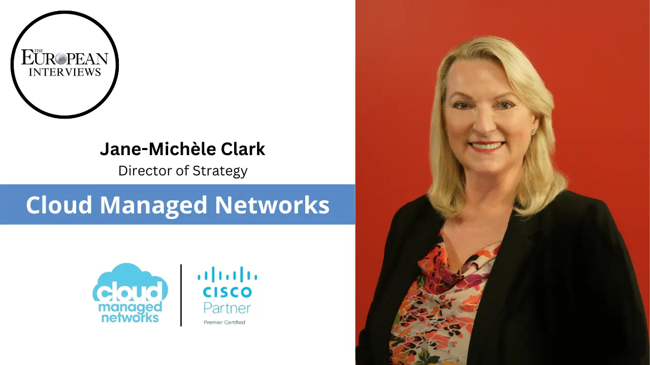 Interview with Jane-Michèle Clark of Cloud Managed Networks